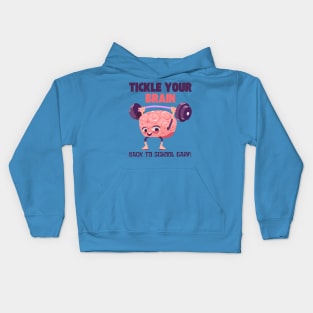 TICKLE YOUR BRAIN BACK TO SCHOOL GAIN! FUNNY BACK TO SCHOOL Kids Hoodie